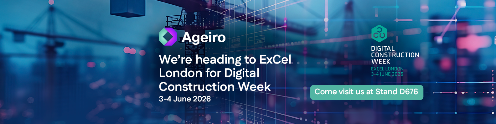 Ageiro at Digital Construction Week — ExCeL London, 3-4 June 2026, Stand D676